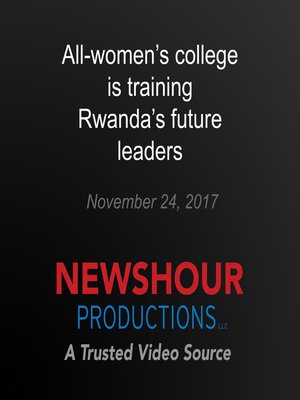 cover image of All-women's college is training Rwanda's future leaders
